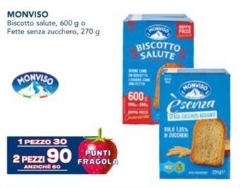 Esselunga MONVISO Biscotto salute, 600 g o Fette senza zucchero, 270 g offerta