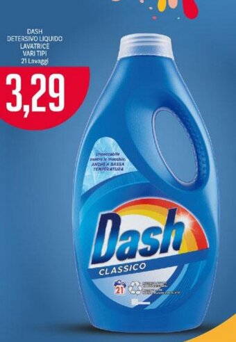 Supermercati Piccolo DASH DETERSIVO LIQUIDO LAVATRICE VARI TIPI 21 Lavaggi offerta