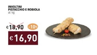 Prezzemolo e Vitale INVOLTINI PISTACCHIO E ROBIOLA offerta