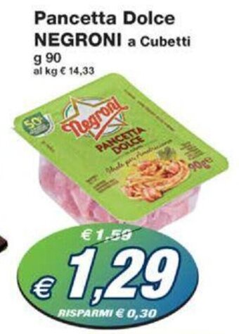 Prix Quality Pancetta Dolce NEGRONI a Cubetti g 90 offerta