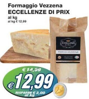 Prix Quality Formaggio Vezzena ECCELLENZE DI PRIX offerta