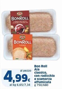 Sigma Aia bon roll classico, con radicchio e scamorza affumicata offerta