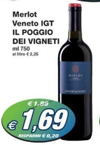 Prix Quality Merlot Veneto IGT IL POGGIO DEI VIGNETI ml 750 offerta