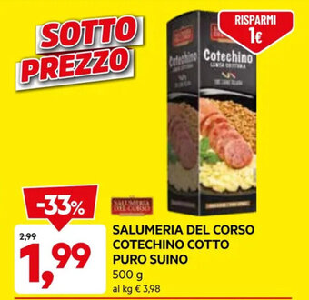 DPiù SALUMERIA DEL CORSO COTECHINO COTTO PURO SUINO 500 g offerta