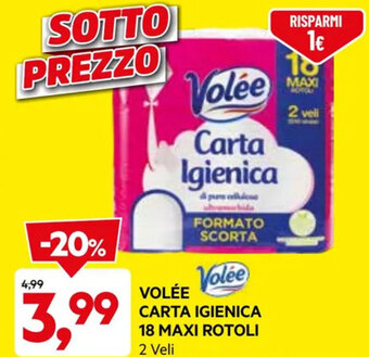 DPiù VOLÉE CARTA IGIENICA 18 MAXI ROTOLI 2 Veli offerta