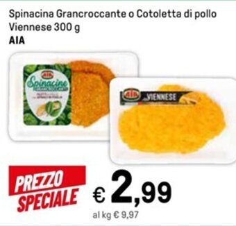 Spinacina Grancroccante o Cotoletta di pollo Viennese 300 g AIA