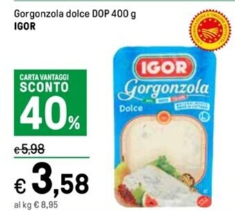 Iper La Grande Gorgonzola dolce DOP 400 g IGOR offerta