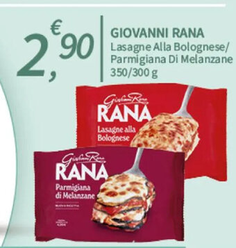 SpeSì GIOVANNI RANA Lasagne Alla Bolognese/ Parmigiana Di Melanzane 350/300 g offerta