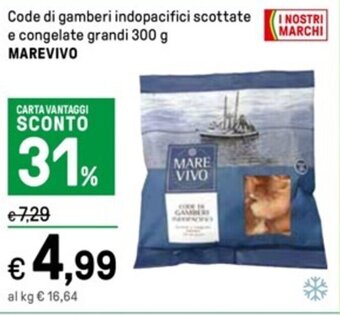 Iper La Grande Code di gamberi indopacifici scottate e congelate grandi 300 g MAREVIVO offerta