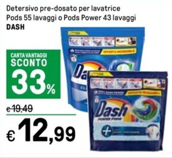 Iper La Grande Detersivo pre-dosato per lavatrice Pods 55 lavaggi o Pods Power 43 lavaggi DASH offerta