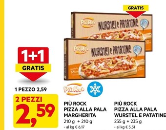 DPiù Più rock pizza alla pala margherita/wurstel e patatine offerta