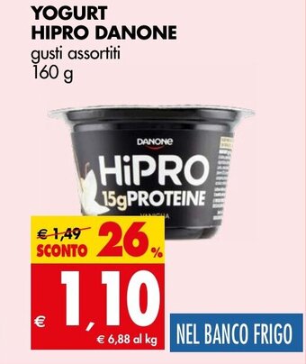 Tigros YOGURT HIPRO DANONE gusti assortiti 160 g offerta