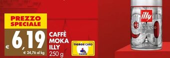 Tigros CAFFÈ MOKA ILLY 250 G offerta
