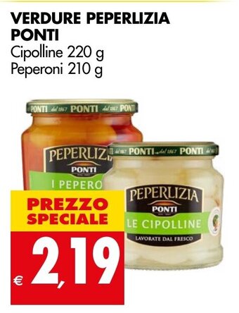 Tigros VERDURE PEPERLIZIA PONTI Cipolline 220 g Peperoni 210 g offerta