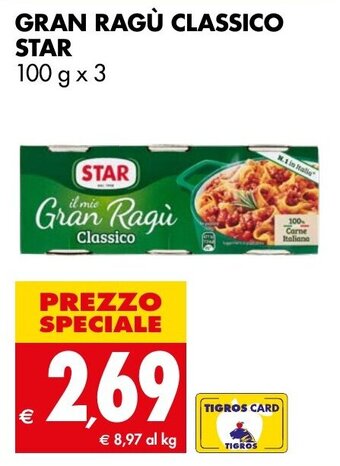 Tigros GRAN RAGÙ CLASSICO STAR 100 g x 3 offerta