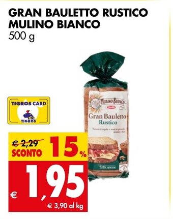 Tigros GRAN BAULETTO RUSTICO MULINO BIANCO 500 g offerta
