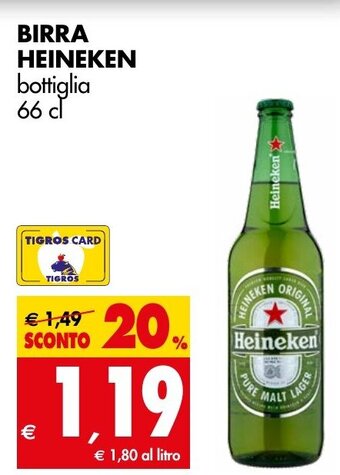 Tigros BIRRA HEINEKEN bottiglia 66 cl offerta