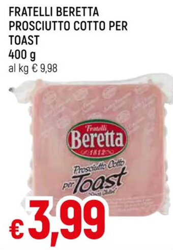 Galassia FRATELLI BERETTA PROSCIUTTO COTTO PER TOAST 400 g offerta