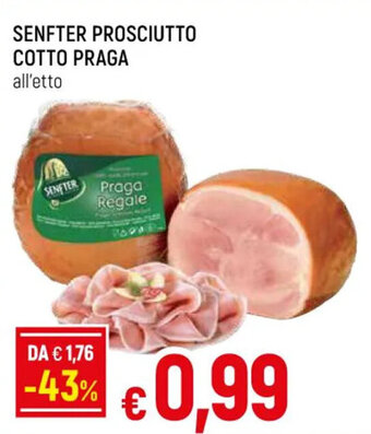 Galassia SENFTER PROSCIUTTO COTTO PRAGA all'etto offerta