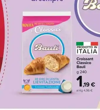 Carrefour Market Bauli Il Croissant Classico 240 G(ml) offerta