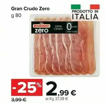 Carrefour Market Rovagnati Gran Crudo Zero 80 G offerta