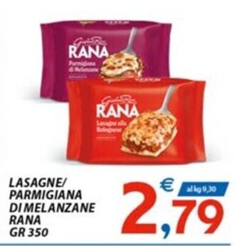 LASAGNE/ PARMIGIANA DI MELANZANE RANA GR 350