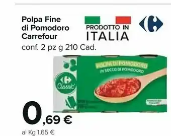 Carrefour Carrefour Polpa Fine Di Pomodoro 210g offerta