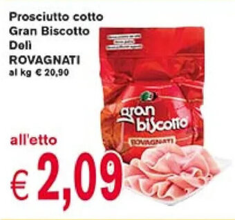Coal Prosciutto cotto Gran Biscotto Deli ROVAGNATI offerta