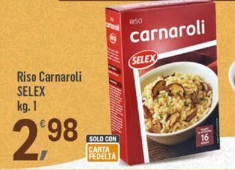 Supermercati Dok Riso Carnaroli SELEX kg. 1 offerta