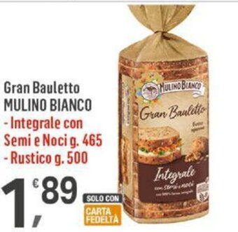 Supermercati Dok Gran Bauletto MULINO BIANCO - Integrale con Semi e Noci g. 465 - Rustico g. 500 offerta