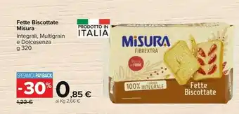 Carrefour Market Misura Fibrextra Fette Biscottate Integrali 320 G(ml) offerta