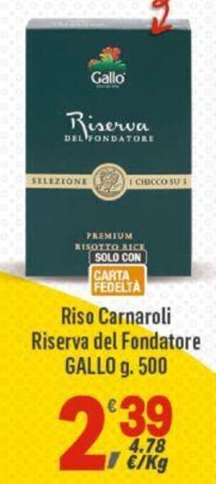 Supermercati Dok Riso Carnaroli Riserva del Fondatore GALLO g. 500 offerta