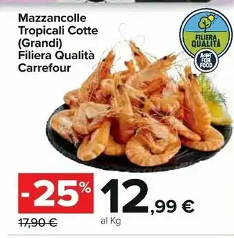 Carrefour Carrefour Mazzancolle Tropicali Cotte Filiera Qualita offerta