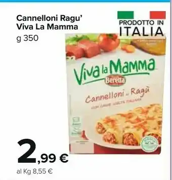 Carrefour Beretta Cannelloni Ricotta E Spinaci Con Ricotta Italiana Viva La Mamma 350 G(ml) offerta
