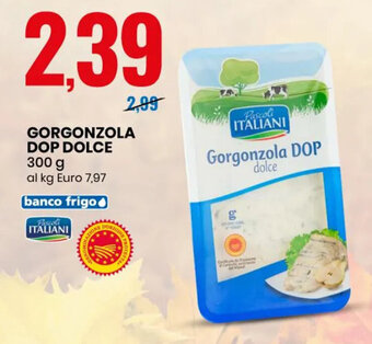 Eurospin GORGONZOLA DOP DOLCE 300 g offerta