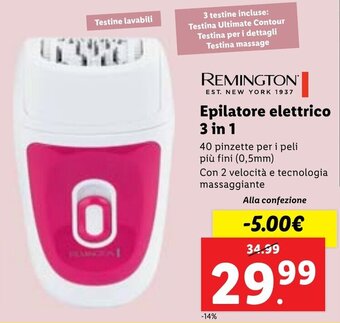 Lidl REMINGTON EST. NEW YORK 1937 Epilatore elettrico 3 in 1 offerta