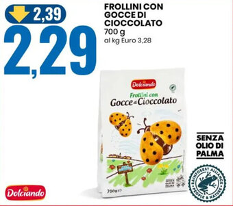 Eurospin FROLLINI CON GOCCE DI CIOCCOLATO 700 g offerta
