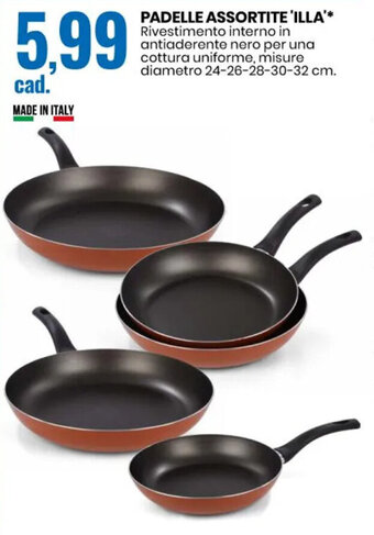 Eurospin PADELLE ASSORTITE 'ILLA 24-26-28-30-32 cm. offerta