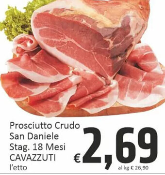 Paghi Poco Prosciutto Crudo San Daniele Stag. 18 Mesi CAVAZZUTI l'etto offerta