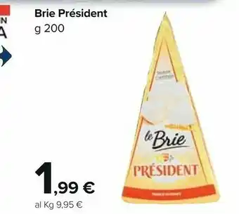 Carrefour Market Prèsident Le Brie 200 G(ml) offerta