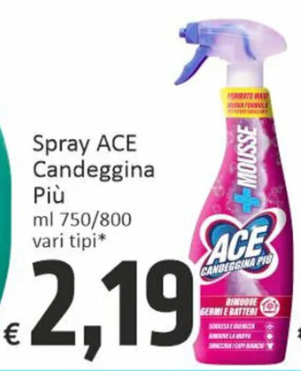 Paghi Poco Spray ACE Candeggina Più ml 750/800 vari tipi offerta