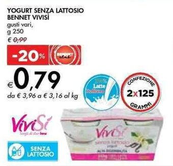 Bennet YOGURT SENZA LATTOSIO BENNET VIVISÌ gusti vari, g 250 offerta