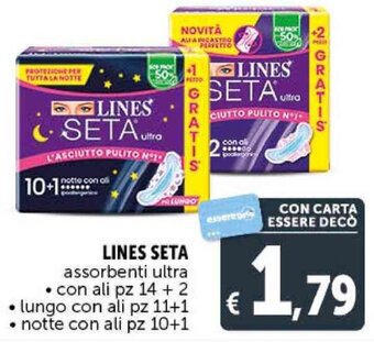 Deco Supermercati LINES SETA assorbenti ultra • con ali pz 14 + 2 • lungo con ali pz 11+1 • notte con ali pz 10+1 offerta