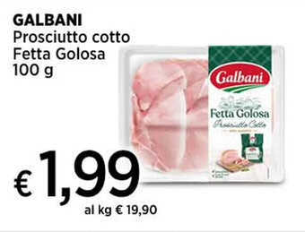 Ipercoop GALBANI Prosciutto cotto Fetta Golosa 100 g offerta
