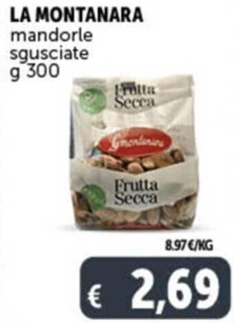 Deco Supermercati LA MONTANARA mandorle sgusciate g 300 offerta