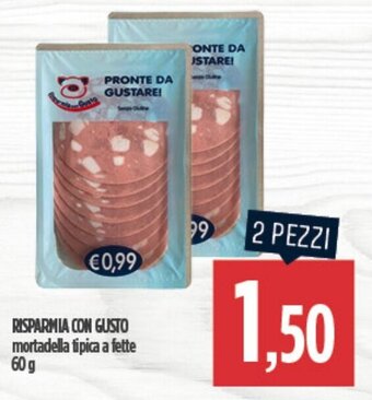 Ciro Amodio RISPARMIA CON GUSTO mortadella tipica a fette 60 g offerta