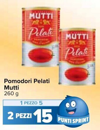Carrefour Pomodori Pelati Mutti 260 g offerta