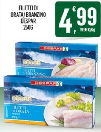 Despar FILETTI DI ORATA/BRANZINO DESPAR 250G offerta