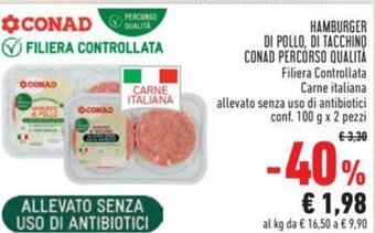 Conad HAMBURGER DI POLLO, DI TACCHINO CONAD PERCORSO QUALITÀ 100 g x 2 pezzi offerta