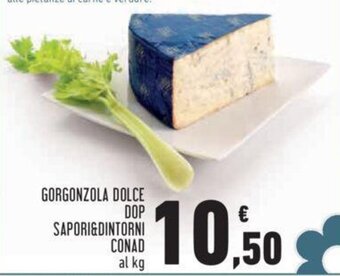 Conad GORGONZOLA DOLCE DOP SAPORI&DINTORNI CONAD offerta